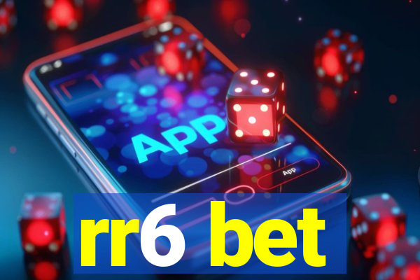 rr6 bet